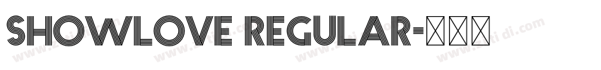 Showlove Regular字体转换 Showlove Regular字体转换